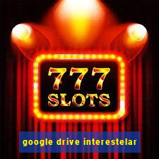 google drive interestelar